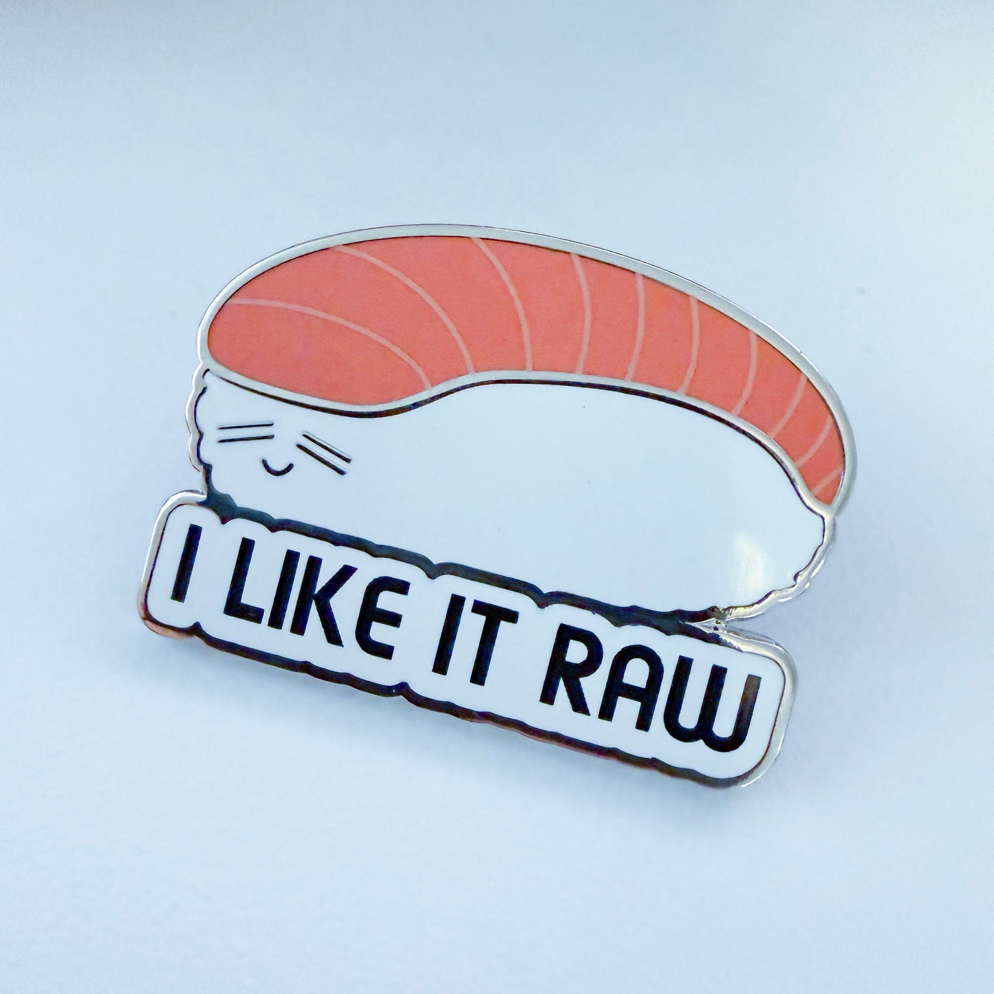 I LIKE IT RAW Salmon Sake Sushi Enamel Pin