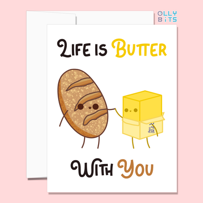 Life Is Butter With You Greeting Card